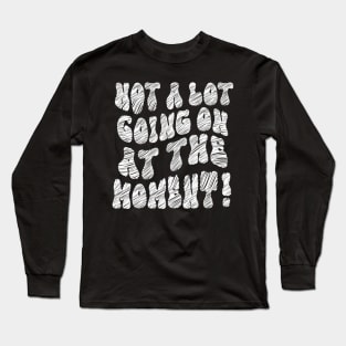 I'm actually not funny I'm just mean and people think I'm Long Sleeve T-Shirt